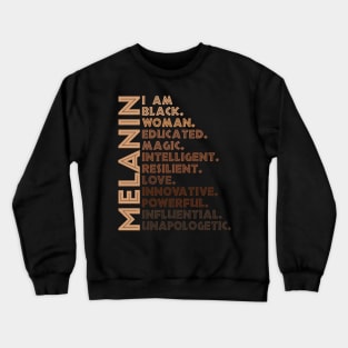 I Am Black Woman Educated Melanin Black History Month women history Crewneck Sweatshirt